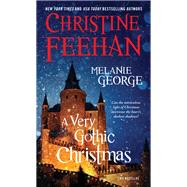 A Very Gothic Christmas Two Novellas by Feehan, Christine; George, Melanie, 9781501160981