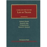 Cases and Text on the Law of Trusts by Bogert, George Gleason; Oaks, Dallin H.; Hansen, H. Reese; Neeleman, Stanley D., 9781609300982