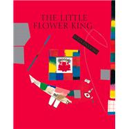 The Little Flower King by Pacovska, Kveta; Pacovska, Kveta, 9789888240982