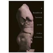 A Hundred Lovers Poems by Hofmann, Richie, 9780593320983