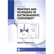 Principles and Techniques of Electromagnetic Compatibility by Christos Christopoulos, 9781003310983