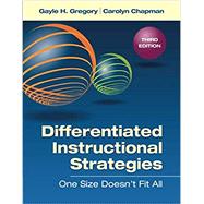 Differentiated Instructional Strategies: One Size Doesn't Fit All by Gregory, Gayle; Chapman, Carolyn, 9781452260983