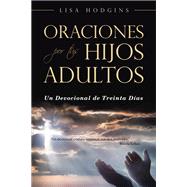 Oraciones Por Tus Hijos Adultos by Lisa Hodgins, 9781664290983
