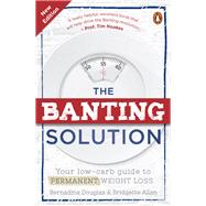 The Banting Solution by Douglas, Bernadine; Allan, Bridgette, 9781776090983