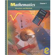 Mathematics, Grade 7 Structure and Method Course 1: Mcdougal Littell Structure & Method by Holt Mcdougal; Sorgenfrey, Robert H.; Graham, John A., 9780395480984