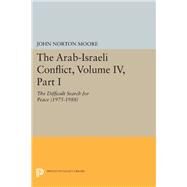 The Arab-israeli Conflict by Moore, John Norton, 9780691630984