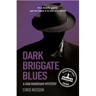 Dark Briggate Blues by Nickson, Chris, 9780750960984