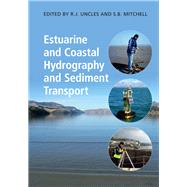 Estuarine and Coastal Hydrography and Sediment Transport by Uncles, R. J.; Mitchell, S. B., 9781107040984