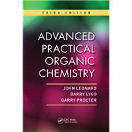 Advanced Practical Organic Chemistry by John Leonard; Barry Lygo; Garry Procter, 9781439860984