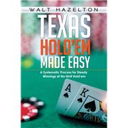 Texas Holdem Made Easy by Hazelton, Walt, 9781503590984