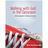 Walking with God in the Classroom by Harro Van Brummelen, 9781583310984