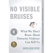 No Visible Bruises by Snyder, Rachel Louise, 9781635570984
