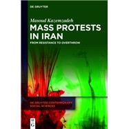 Mass Protests in Iran by Masoud Kazemzadeh, 9783111630984