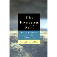 The Protean Self by Lifton, Robert Jay, 9780226480985