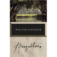 Mosquitoes by Faulkner, William, 9780593470985