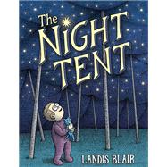 The Night Tent by Blair, Landis, 9780823450985