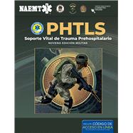 PHTLS: Soporte Vital de Trauma Prehospitalario, Novena Edicin Militar by National Association of Emergency Medical Technicians (NAEMT), 9781284320985