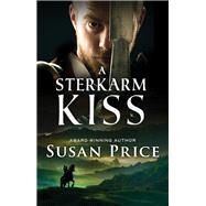 A Sterkarm Kiss by Susan Price, 9781504020985