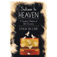 Suitcase to Heaven by En L'air, Emilia, 9781512700985