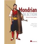 Mondrian in Action by Back, William D.; Goodman, Nicholas; Hyde, Julian, 9781617290985