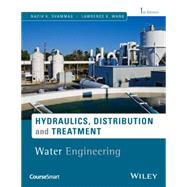 Water Engineering Hydraulics, Distribution and Treatment by Shammas, Nazih K.; Wang, Lawrence K., 9780470390986