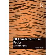 EU Counterterrorism Policy: A Paper Tiger? by Bures,Oldrich, 9781138260986