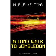 A Long Walk to Wimbledon by Keating, H. R. F., 9781448200986