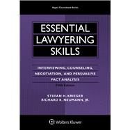 Essential Lawyering Skills Interviewing, Counseling, Negotiation, and Persuasive Fact Analysis by Krieger, Stefan H.; Neumann Jr., Richard K., 9781454830986