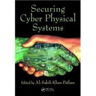 Securing Cyber-Physical Systems by Pathan; Al-Sakib Khan, 9781498700986