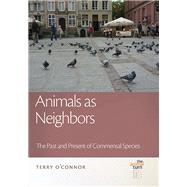 Animals As Neighbors by O'Connor, Terry, 9781611860986