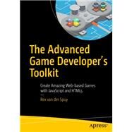 The Advanced Game Developer's Toolkit by Van Der Spuy, Rex, 9781484210987