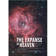 The Expanse of Heaven by Faulkner, Danny R.; DeYoung, Don, Dr., 9781683440987