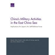 China's Military Activities in the East China Sea by Burke, Edmund J.; Heath, Timothy R.; Hornung, Jeffrey W.; Ma, Logan; Morris, Lyle J., 9781977400987