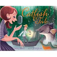 A Catfish Tale A Bayou Story of the Fisherman and His Wife by Stewart, Whitney; Guerlais, Gerald, 9780807510988