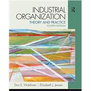 Industrial Organization: Theory and Practice, 4/e by Waldman, Don E.; Jensen, Elizabeth J., 9780132770989