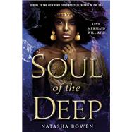 Soul of the Deep by Bowen, Natasha, 9780593120989
