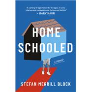 Homeschooled by Stefan Merrill Block, 9781335000989