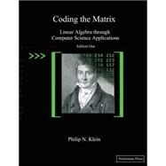 Coding the Matrix by Klein, Philip N., 9780615880990
