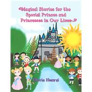 Magical Stories for the Special Princes and Princesses in Our Lives by Ifeanyi, Gloria, 9781796030990