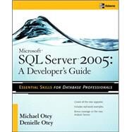 Microsoft SQL Server 2005 Developer's Guide by Otey, Michael; Otey, Denielle, 9780072260991