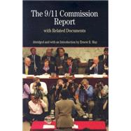 The 9/11 Commission Report with Related Documents by May, Ernest R., 9780312450991