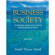Sage Vantage: Business and Society: A Strategic Approach to Social Responsibility & Ethics by O.C. Ferrell; Debbie M. Thorne; Linda Ferrell, 9781071930991