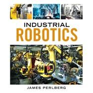 Industrial Robotics by Dinwiddie, Keith, 9781133610991