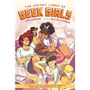 The Secret Loves of Geek Girls: Expanded Edition by Atwood, Margaret; Nicholson, Hope; Liu, Marjorie M.; Tamaki, Mariko; Bennett, Marguerite, 9781506700991