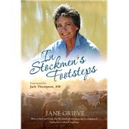 In Stockmen's Footsteps by Grieve, Jane; Thompson, Jack, 9781743310991