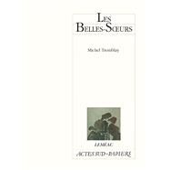 LES BELLES-SOEURS (ACTES SUD) by Unknown, 9782742770991