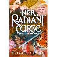 Her Radiant Curse by Lim, Elizabeth, 9780593300992