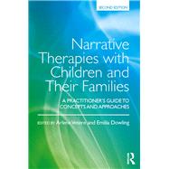 Narrative Therapies with Children and their Families: A Practitioner's Guide to Concepts and Approaches by Vetere; Arlene, 9781138890992