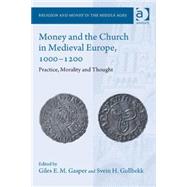 Money and the Church in Medieval Europe, 1000-1200: Practice, Morality and Thought by Gasper,Giles E. M., 9781472420992