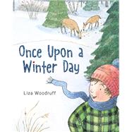 Once upon a Winter Day by Woodruff, Liza, 9780823440993